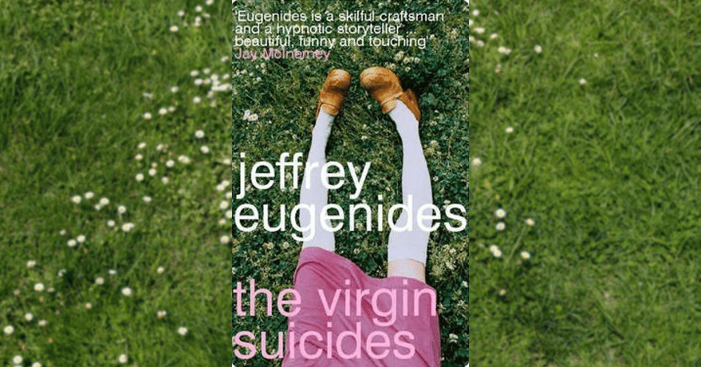 Sex, Suicide, and Suburban Malaise: A Review of The Virgin Suicides by Jeffrey&nbsp;Eugenides