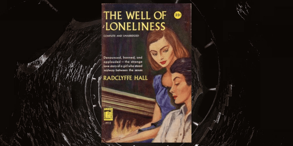 Look Deeper into The Well of Loneliness: A Defense of the First Lesbian Novel
